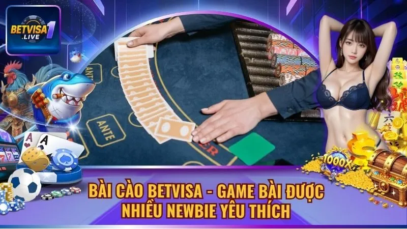 Bài Cào BETVISA – Game Bài Được Nhiều Newbie Yêu Thích
