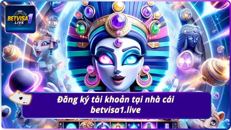 Đăng ký tài khoản Betvisa1.live nhanh chóng, dễ dàng
